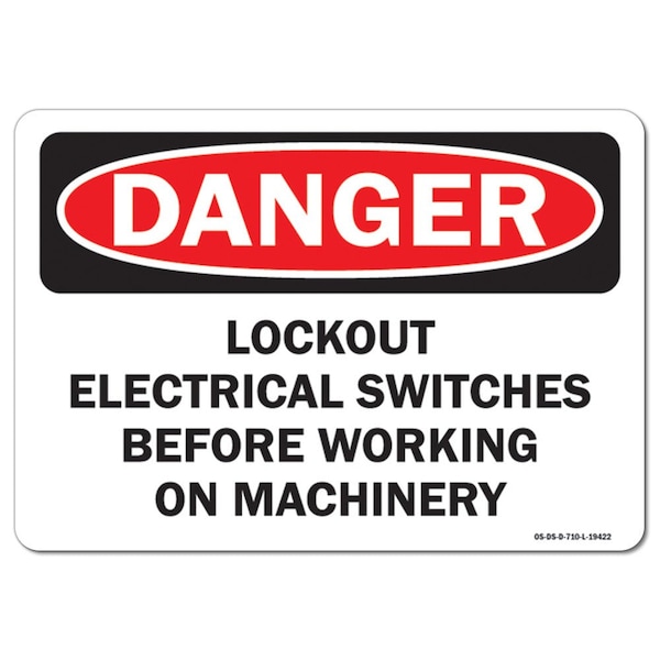 OSHA, Lockout Electrical Switches Before Working On Machinery, 18in X 12in, 12" H, 18" W, Landscape